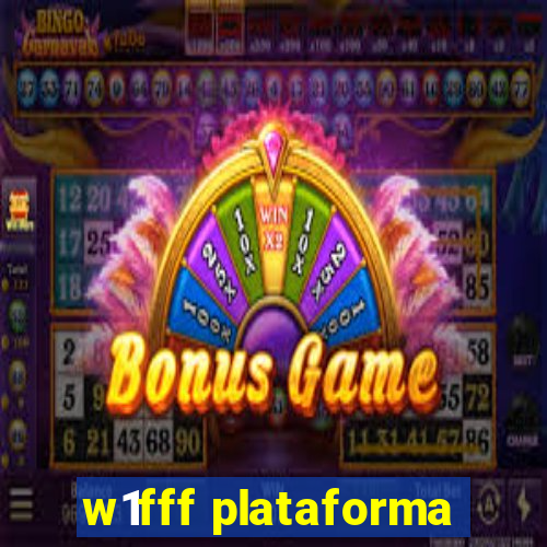 w1fff plataforma